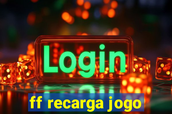 ff recarga jogo